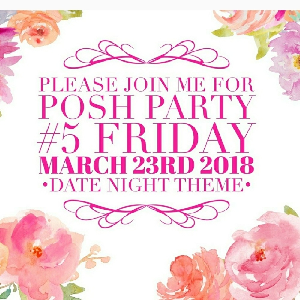 HOSTING POSH PARTY- DATE NIGHT! MARCH 23rd 2018